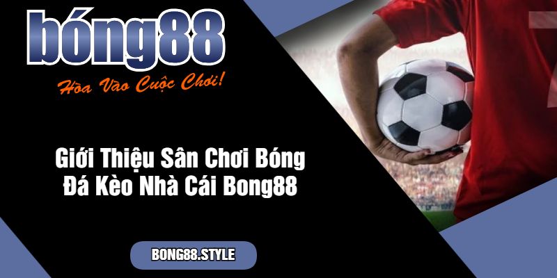 Kèo nhà cái bong88 có chính xác không? - Giải đáp thắc mắc