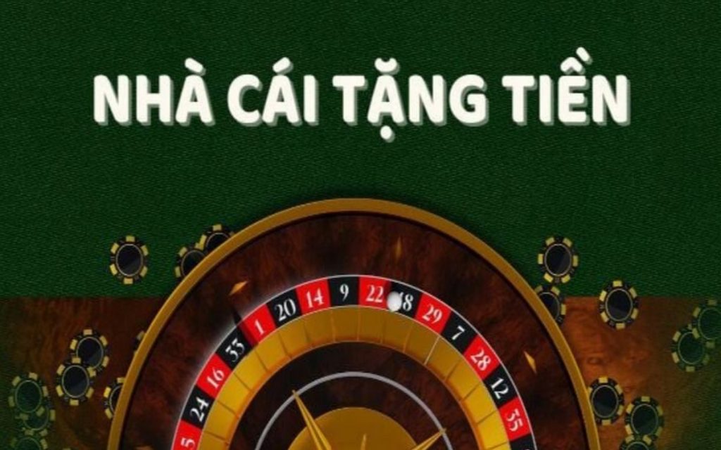 Khám Phá Các Nhà Cái Tặng Tiền Cược Miễn Phí – Bí Quyết Tìm Kiếm Khuyến Mãi Hấp Dẫn